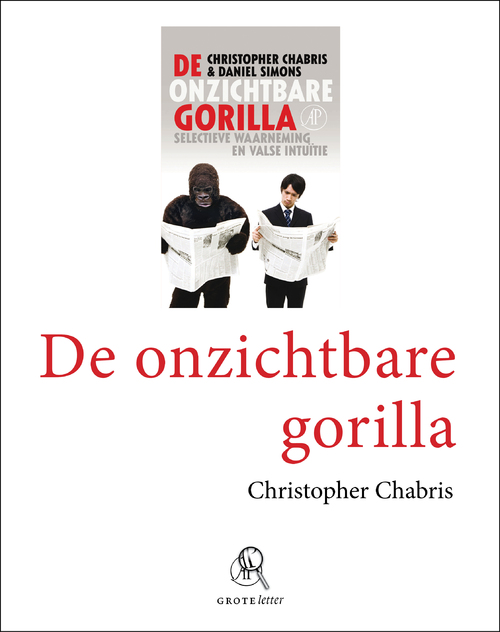 De onzichtbare gorilla (grote letter) - POD editie -  Christopher Chabris, Daniel Simons (ISBN: 9789029575744)