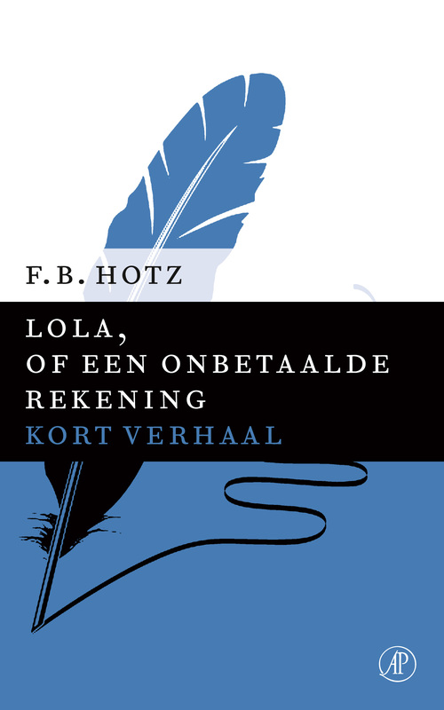 Lola, of een onbetaalde rekening -  F.B. Hotz (ISBN: 9789029591072)