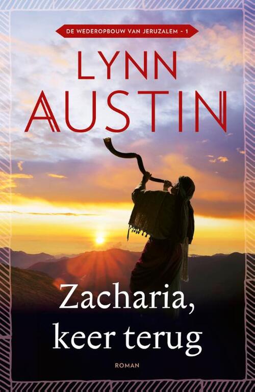 lynnaustin Zacharia, keer terug -  Lynn Austin (ISBN: 9789029735698)