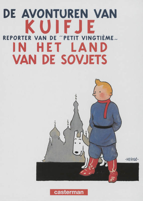 Hergé De Avonturen Van Kuifje, Reporter Van De 'Petit Vingtieme', In Het Land Van De Sovjets -   (ISBN: 9789030326649)