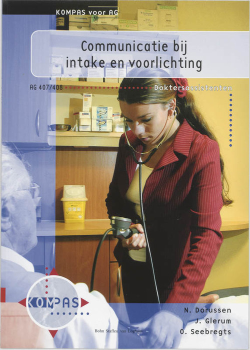 Communicatie bij intake en voorlichting -  J. Glerum, N. Dorussen, O. Seebregts (ISBN: 9789031333738)