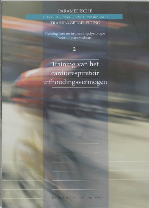 Training van het cardiorespiratoir uithoudingsvermogen -  E. Hulzebos, Henk van der Loo (ISBN: 9789031334605)