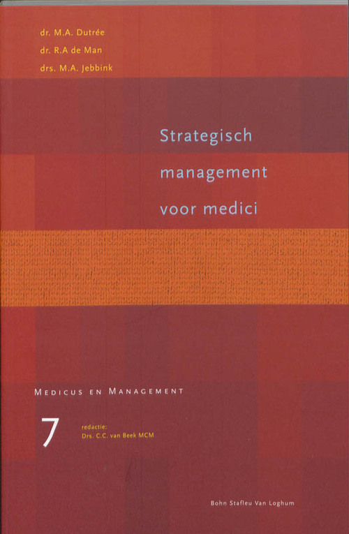 Strategisch management voor medici -  M.A. Dutree, M.A. Jebbink, R.A. de Man (ISBN: 9789031334643)