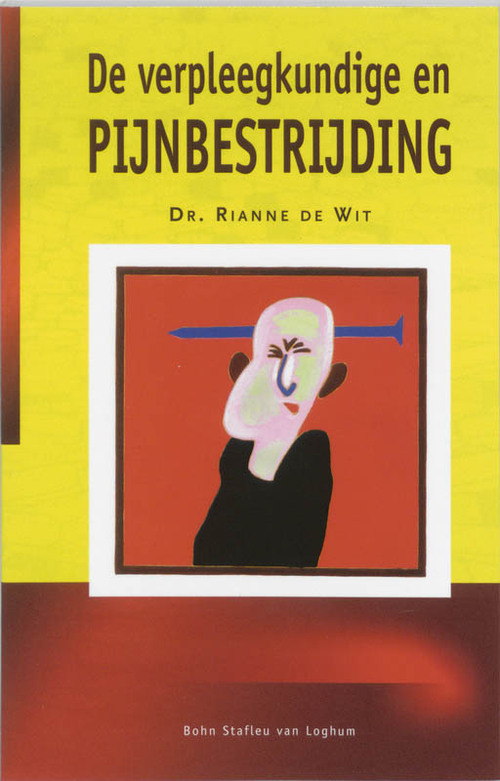 De verpleegkundige en pijnbestrijding -  R. de Wit (ISBN: 9789031336302)