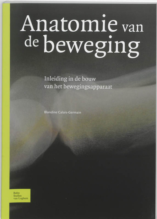 Anatomie van de beweging -  B. Calais-Germain (ISBN: 9789031345083)