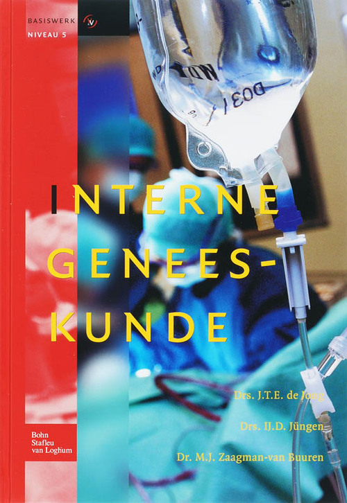 Interne geneeskunde -  J.T.E. de Jong (ISBN: 9789031349654)