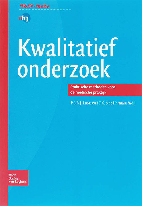 Kwalitatief onderzoek -  P.L.B.J. Lucassen, T.C. Olde-Hartman (ISBN: 9789031349982)