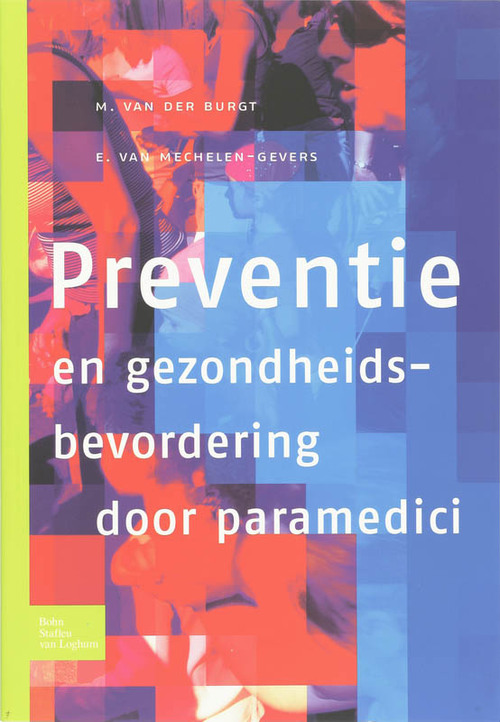 Preventie en gezondheidsbevordering door paramedici -  E. van Mechelen, M. van der Burgt (ISBN: 9789031351169)