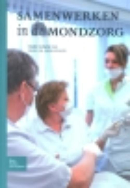 Samenwerken in de mondzorg -  R.M.H. Schaub (ISBN: 9789031351640)