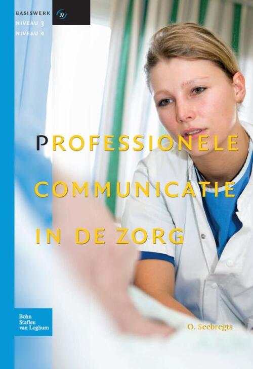 Professionele Communicatie In De Zorg, O. Seebregts | Boek ...