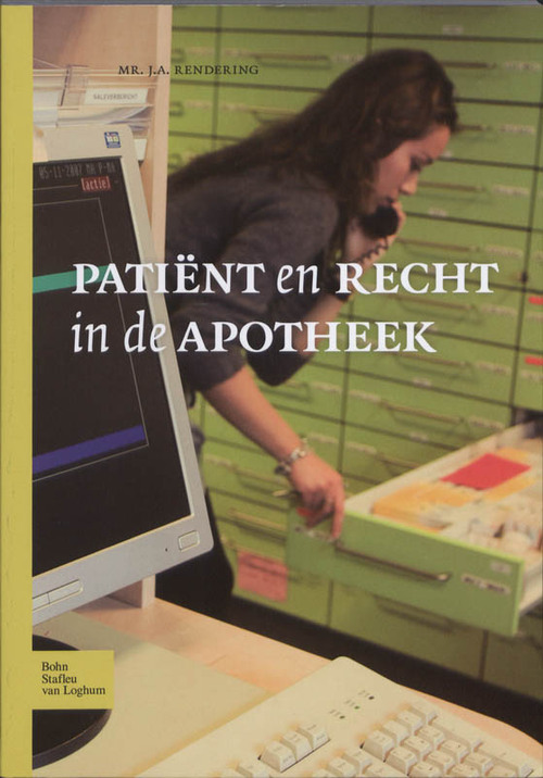 Patiënt en recht in de apotheek -  Jurriane A. Rendering (ISBN: 9789031372348)