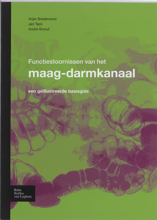 Functiestoornissen van het maagdarmkanaal -  André Smout, Arjan Bredenoord, Jan Tack (ISBN: 9789031378395)