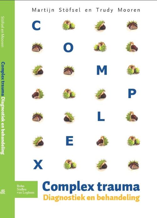 Complex trauma -  Martijn Stöfsel, Trudy Mooren (ISBN: 9789031385522)