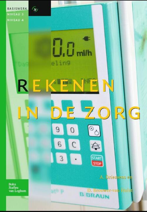 Rekenen in de zorg voor niveau 3-4 -  A. Driessens, D. Brouwer-van Hulst (ISBN: 9789031390816)