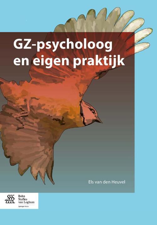 GZ-psycholoog en eigen praktijk -  Els van den Heuvel (ISBN: 9789031391806)