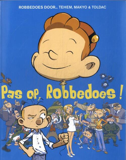 Makyo, Toldac Pas op, Robbedoes! -   (ISBN: 9789031433520)