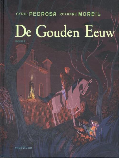 De Gouden Eeuw -  Cyril Pedrosa, Roxanne Moreil (ISBN: 9789031438624)