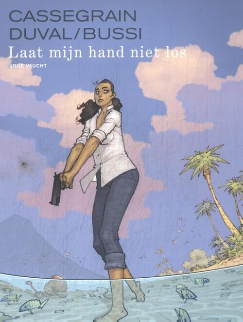 Fred Duval Laat mijn hand niet los -   (ISBN: 9789031441235)