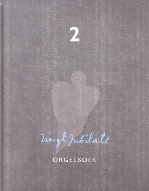 Zingt jubilate - orgelboek -   (ISBN: 9789031724246)