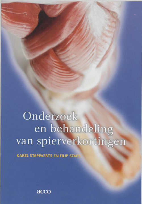 Onderzoek en behandeling van spierverkortingen -  F. Staes, K. Stappaerts (ISBN: 9789033461194)