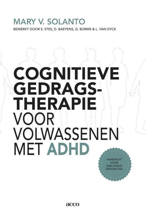 Cognitieve gedragstherapie voor volwassenen met ADHD Aandacht voor executieve disfuncties -  Mary V. van Solanto (ISBN: 9789033488269)