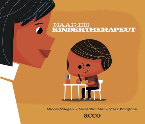 Naar de kindertherapeut -  Lieve van Lier, Mark Borgions, Nicole Vliegen (ISBN: 9789033495342)