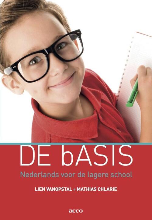 De basis -  Lien Vanopstal, Mathias Chlarie (ISBN: 9789033496240)