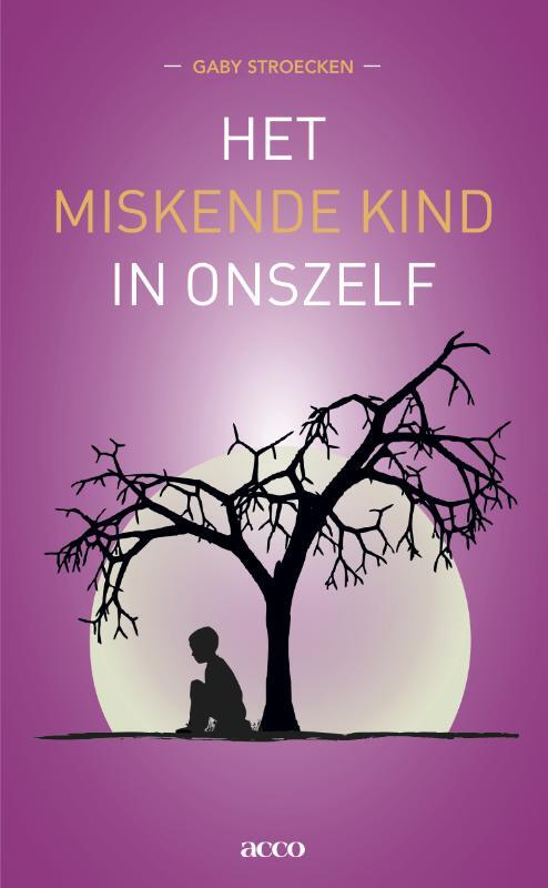 Het miskende kind in onszelf -  Gaby Stroecken, Rien Verdult (ISBN: 9789033497995)