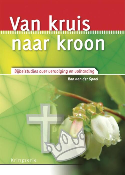 Van Kruis Naar Kroon Ron Van Der Spoel Boek 9789033819964 Bruna