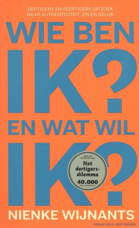 Wie ben ik? en wat wil ik? -  Nienke Wijnants (ISBN: 9789035135086)