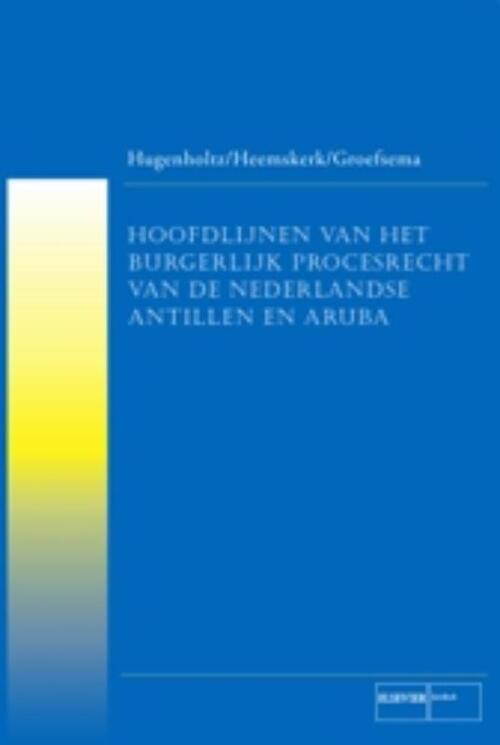 Hoofdlijnen Nederlands burgerlijk procesrecht van de Nederlandse Antillen en Aruba -  L. Groefsema (ISBN: 9789035241480)