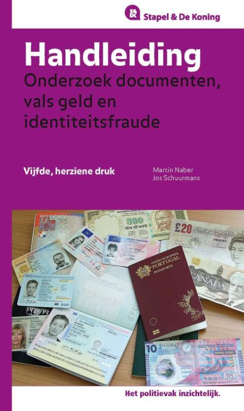 Handleiding onderzoek documenten, vals geld en identiteitsfraude -  Jos Schuurmans, Martin Naber (ISBN: 9789035247796)