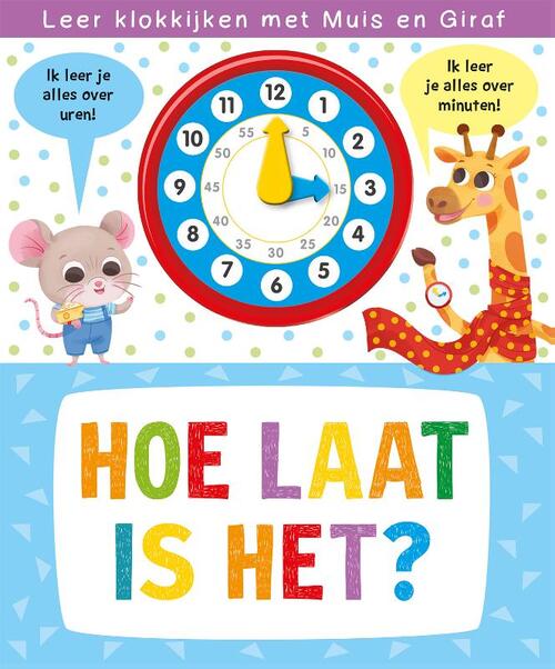 Klokboek-Hoe laat is het? - (ISBN: 9789036641272)