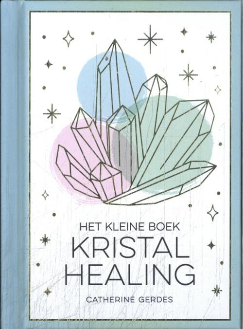 David Olliff Het kleine boek kristalhealing -   (ISBN: 9789036648561)