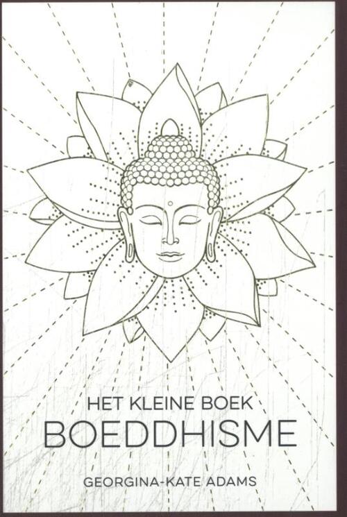 Georgina-Kate Adams Het kleine boek boeddhisme -   (ISBN: 9789036648790)