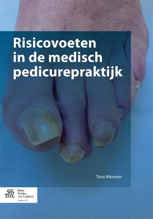 Risicovoeten in de medisch pedicurepraktijk -  Toos Mennen (ISBN: 9789036803021)