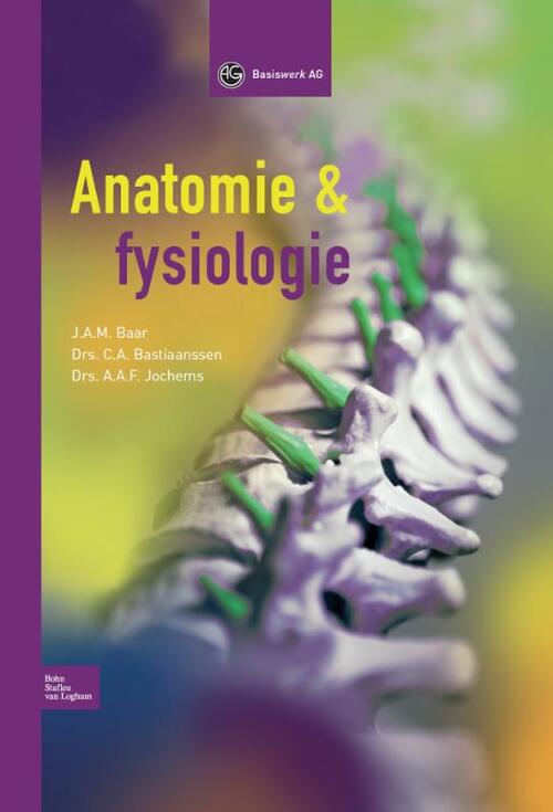 Anatomie en fysiologie -  A.A.F. Jochems, C.A. Bastiaanssen, J.A.M. Baar (ISBN: 9789036803373)