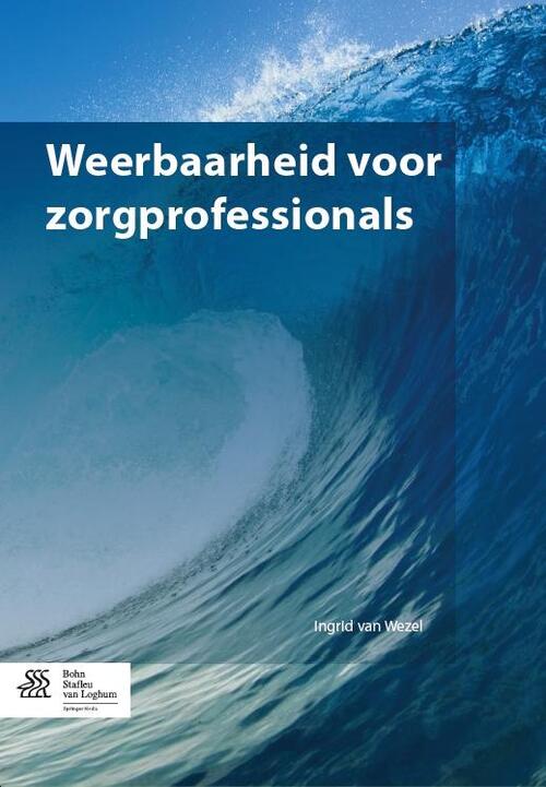 Weerbaarheid voor zorgprofessionals -  Ingrid van Wezel (ISBN: 9789036807630)