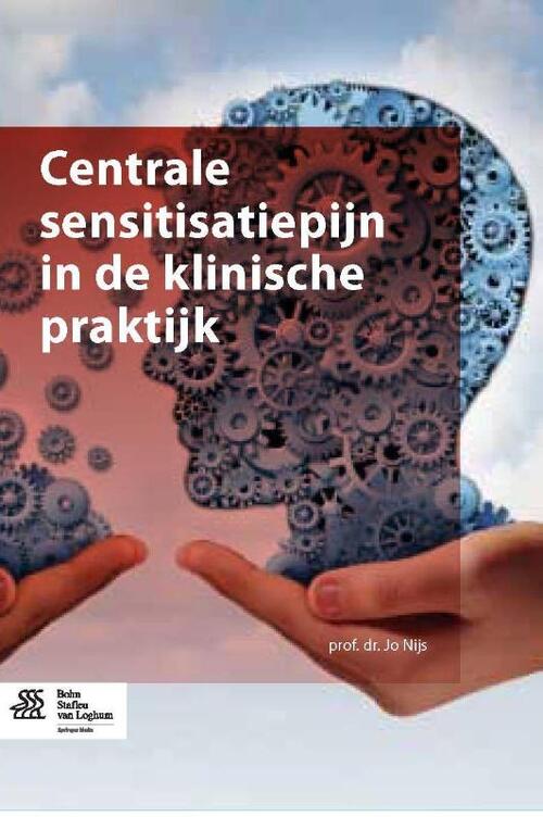 Centrale sensitisatiepijn in de klinische praktijk -  Jo Nijs (ISBN: 9789036809245)