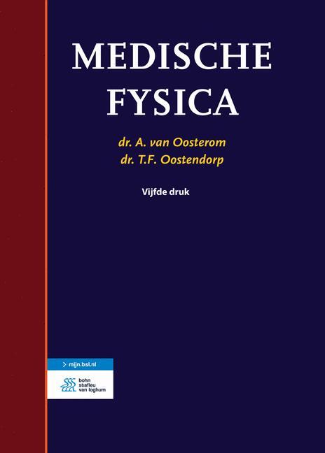 Medische fysica -  A. van Oosterom, T.F. Oostendorp (ISBN: 9789036810852)