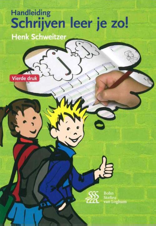 Schrijven leer je zo! -  Henk Schweitzer (ISBN: 9789036813914)