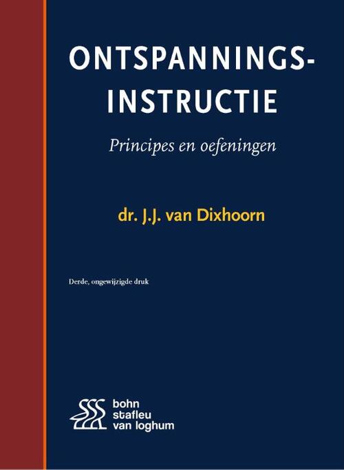 Ontspanningsinstructie -  J.J. van Dixhoorn (ISBN: 9789036819107)