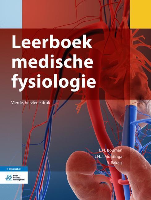 Leerboek medische fysiologie -  J.H.J. Muntinga, L.N. Bouman, R. Bakels (ISBN: 9789036820073)