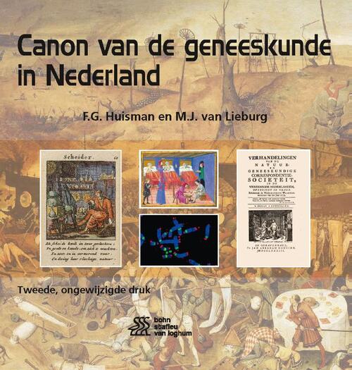 Canon van de geneeskunde in Nederland -  F.G. Huisman, M.J. van Lieburg (ISBN: 9789036820158)