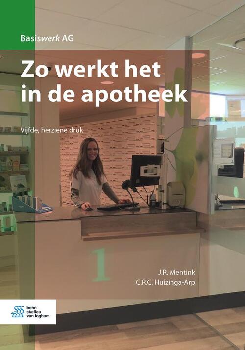 Zo werkt het in de apotheek -  C.R.C. Huizinga-Arp, J.R. Mentink (ISBN: 9789036824828)