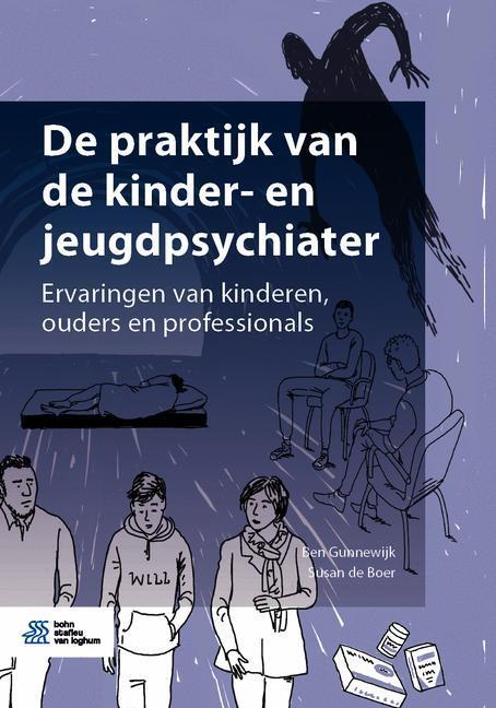 De praktijk van de kinder- en jeugdpsychiater -  Ben Gunnewijk, Susan de Boer (ISBN: 9789036825795)