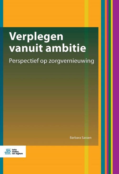 Verplegen vanuit ambitie -  Barbara Sassen (ISBN: 9789036826037)