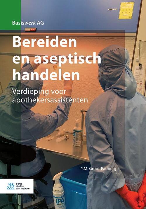 Bereiden en aseptisch handelen -  Y.M. Groot-Padberg (ISBN: 9789036826488)