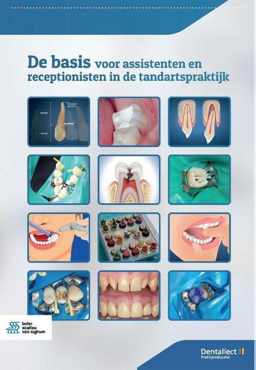 De basis voor assistenten en receptionisten in de tandartspraktijk -  J.T.G. van Overbeek, S.A. El Boushy (ISBN: 9789036826921)