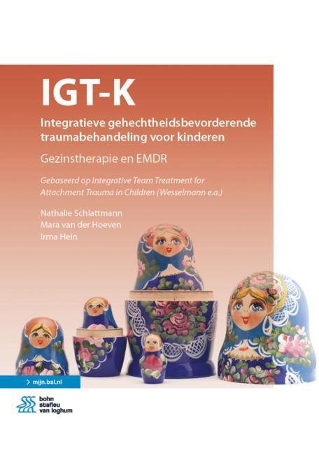 IGT-K Integratieve gehechtheidsbevorderende traumabehandeling voor kinderen -  Irma Hein (ISBN: 9789036828406)